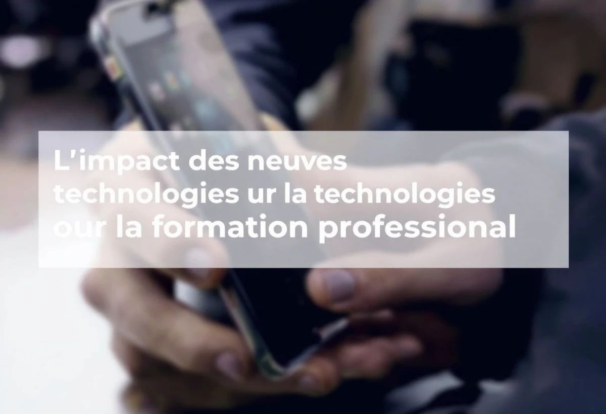 L'impact des nouvelles technologies sur la formation professionnelle